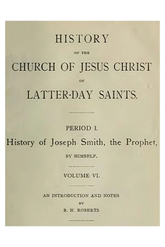 History of the Church of Jesus Christ of Latter-day Saints, Volume 6