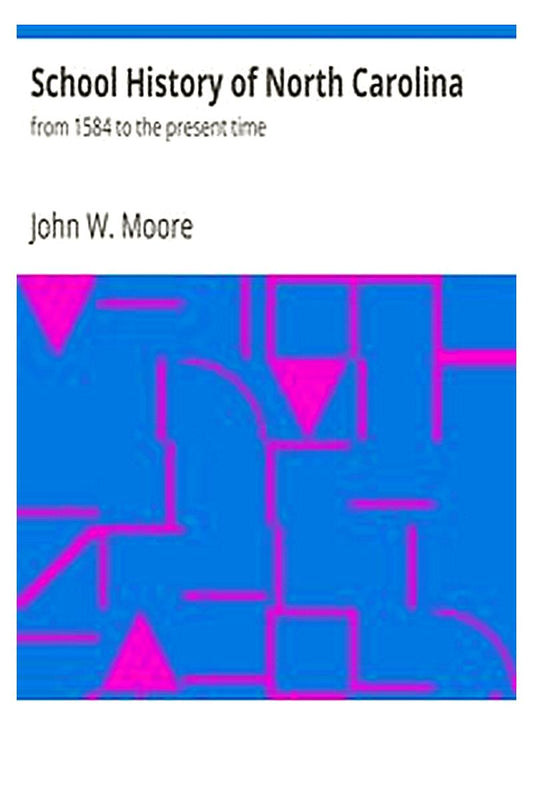 School History of North Carolina : from 1584 to the present time