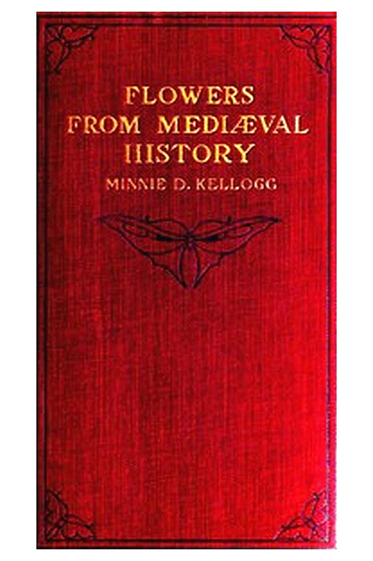 Flowers from Mediæval History