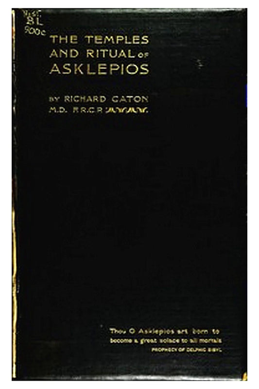 The Temples and Ritual of Asklepios at Epidauros and Athens