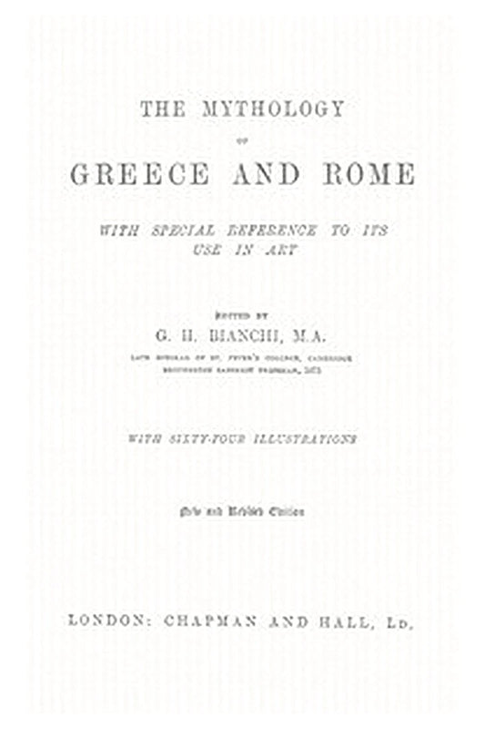 The Mythology of Greece and Rome, With Special Reference to Its Use in Art