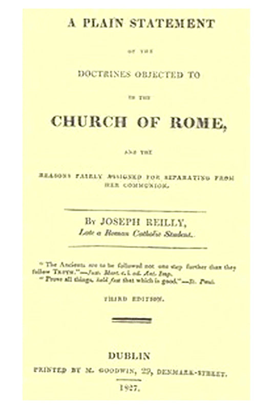 A Plain Statement of the Doctrines Objected to in the Church of Rome