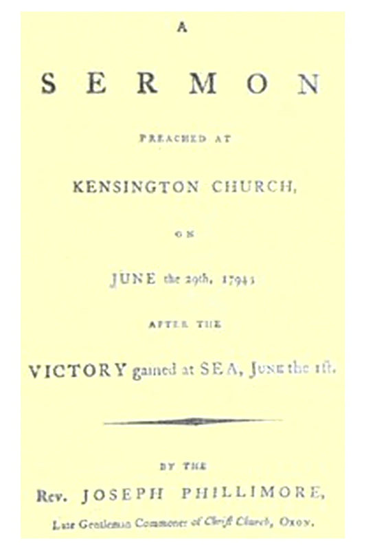 A Sermon Preached at Kensington Church, on June the 29th, 1794