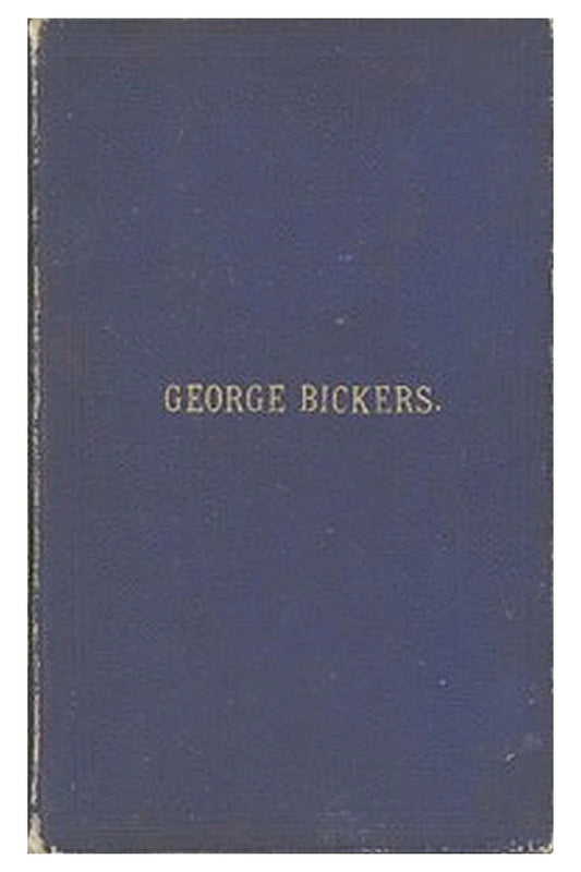 Interesting Incidents Connected With the Life of George Bickers