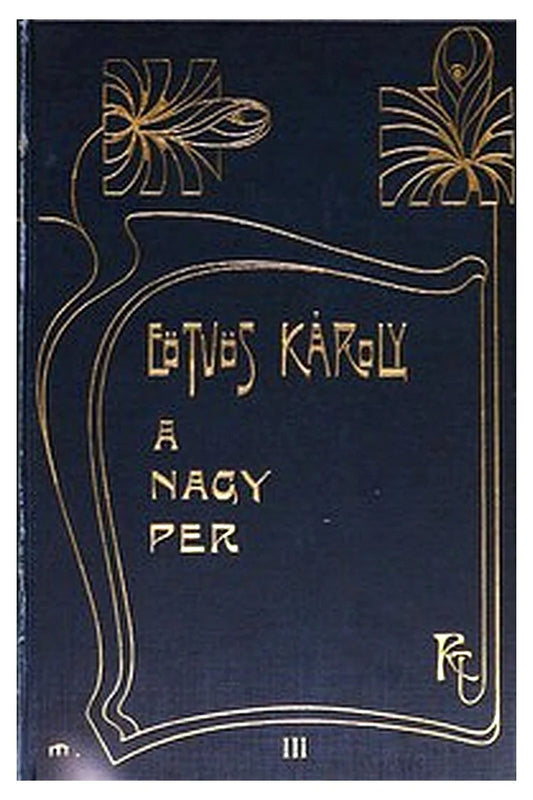 A nagy per, mely ezer éve folyik s még sincs vége (3. kötet)