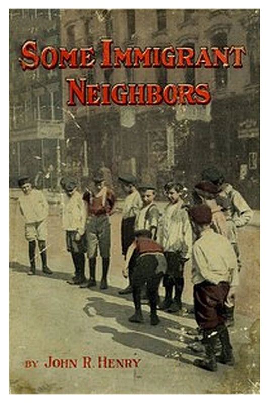 Some Immigrant Neighbors