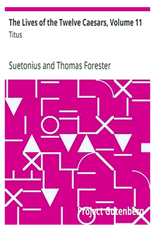 The Lives of the Twelve Caesars, Volume 11: Titus