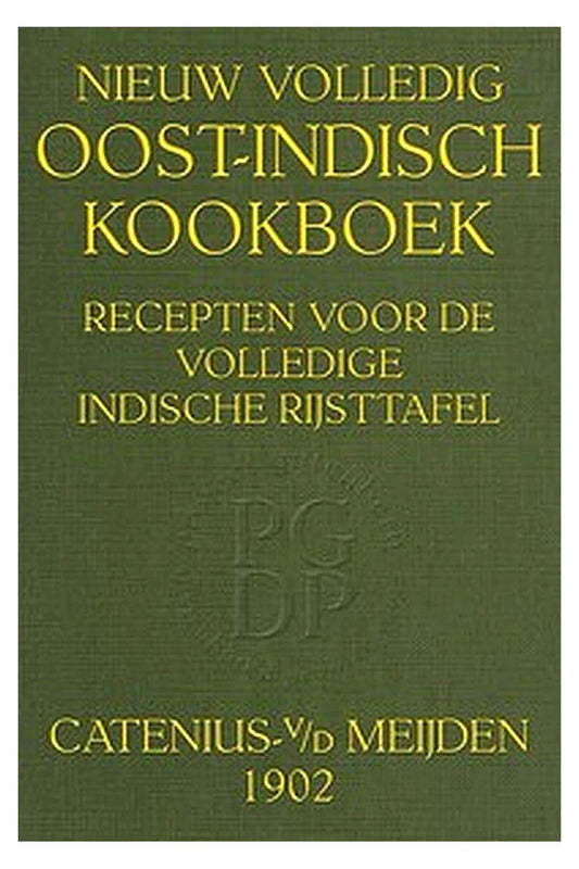 Nieuw volledig Oost-Indisch kookboek