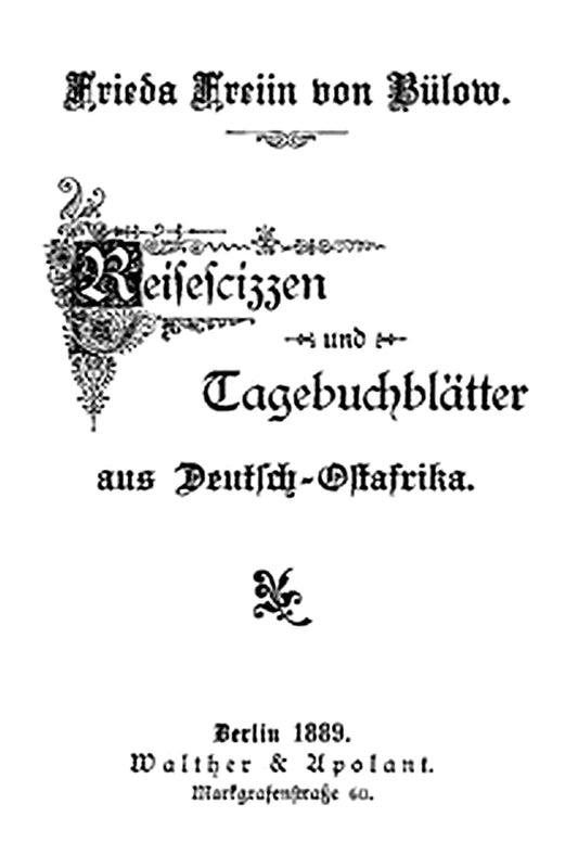 Reisescizzen und Tagebuchblätter aus Deutsch-Ostafrika