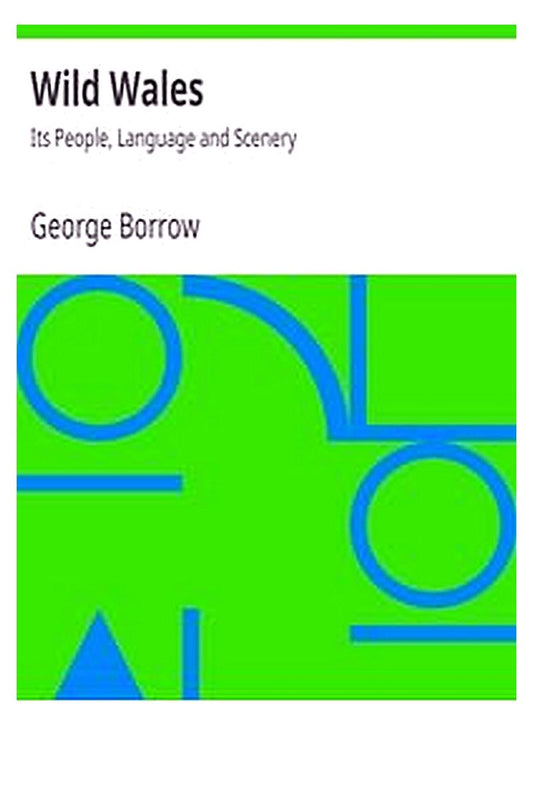 Wild Wales: Its People, Language and Scenery