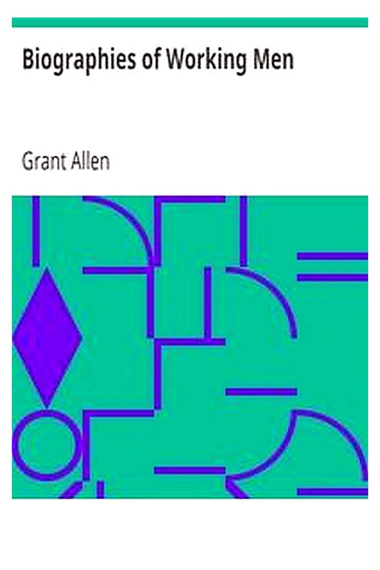 Biographies of Working Men