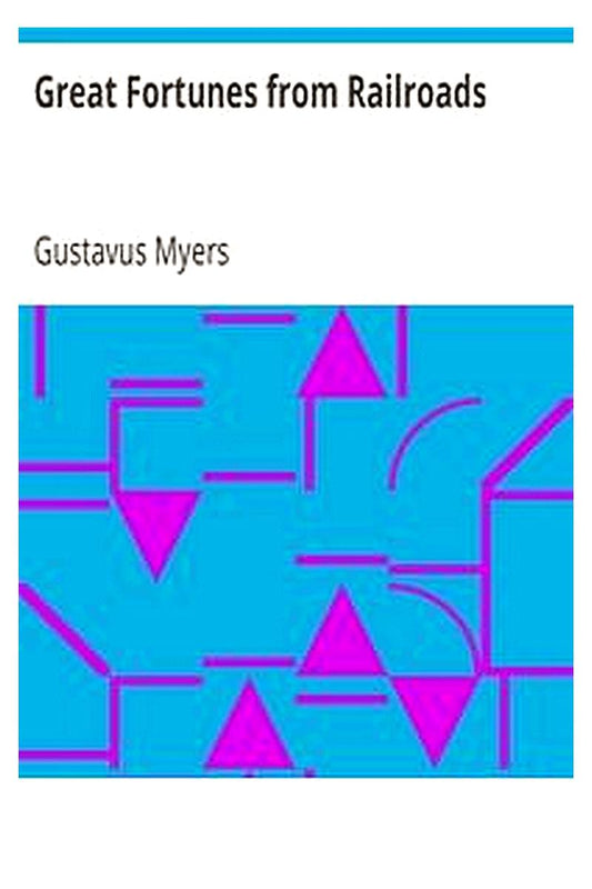 Great Fortunes from Railroads