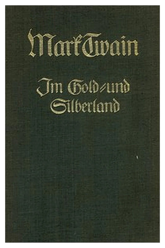 Im Gold- und Silberland