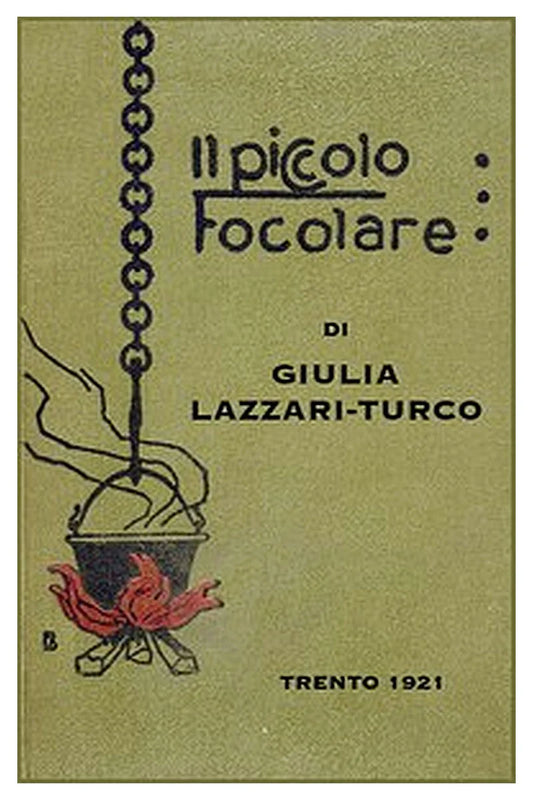 Il piccolo focolare: Ricette di cucina per la massaia economa