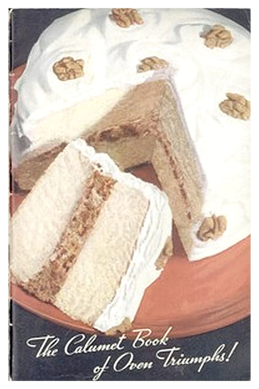 The Calumet Book of Oven Triumphs!