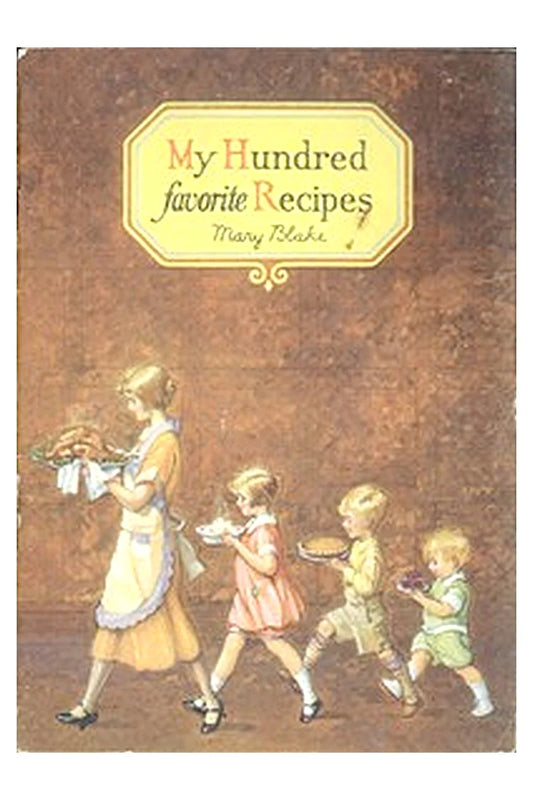 My Hundred Favorite Recipes