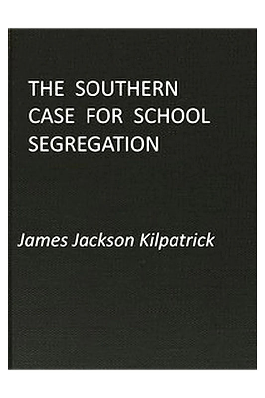 The Southern Case for School Segregation