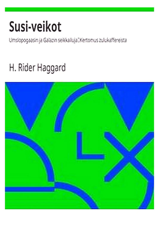 Susi-veikot: Umslopogaasin ja Galazin seikkailuja