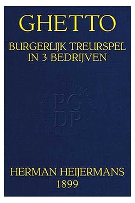 Ghetto: Burgerlijk Treurspel in 3 Bedrijven