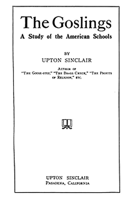 The Goslings: A Study of the American Schools