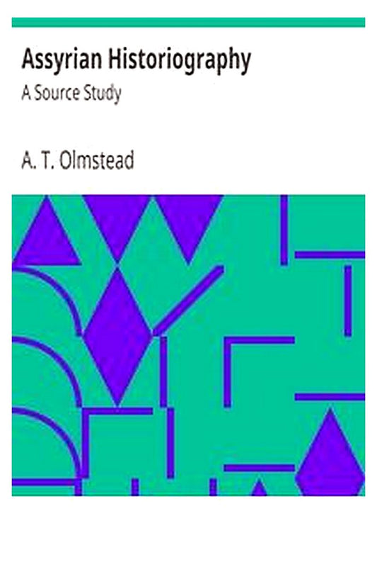 Assyrian Historiography: A Source Study