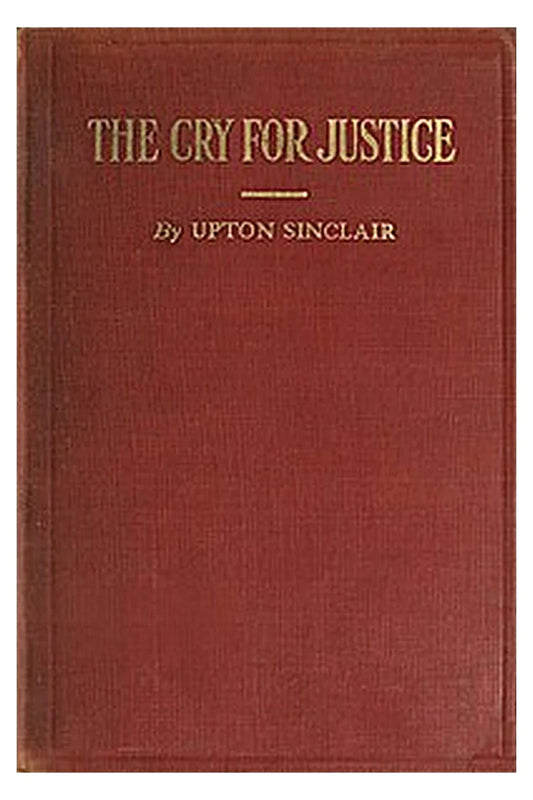 The Cry for Justice: An Anthology of the Literature of Social Protest