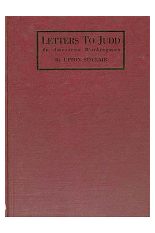 Letters to Judd, an American Workingman