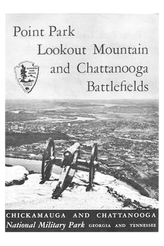 Point Park, Lookout Mountain and Chattanooga Battlefields