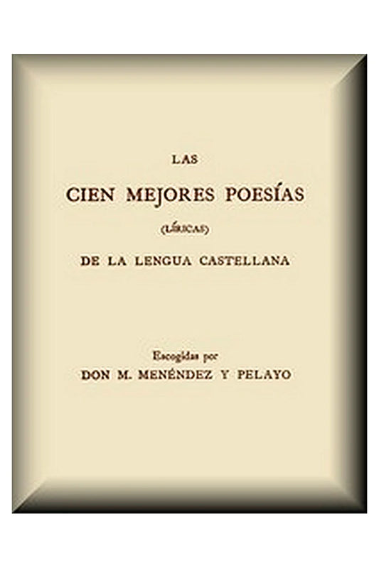 Las cien mejores poesías (líricas) de la lengua castellana