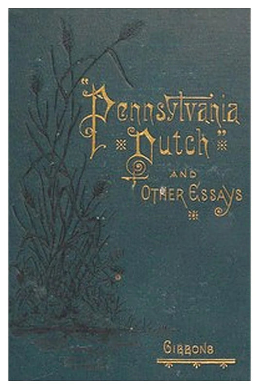 "Pennsylvania Dutch," and other essays