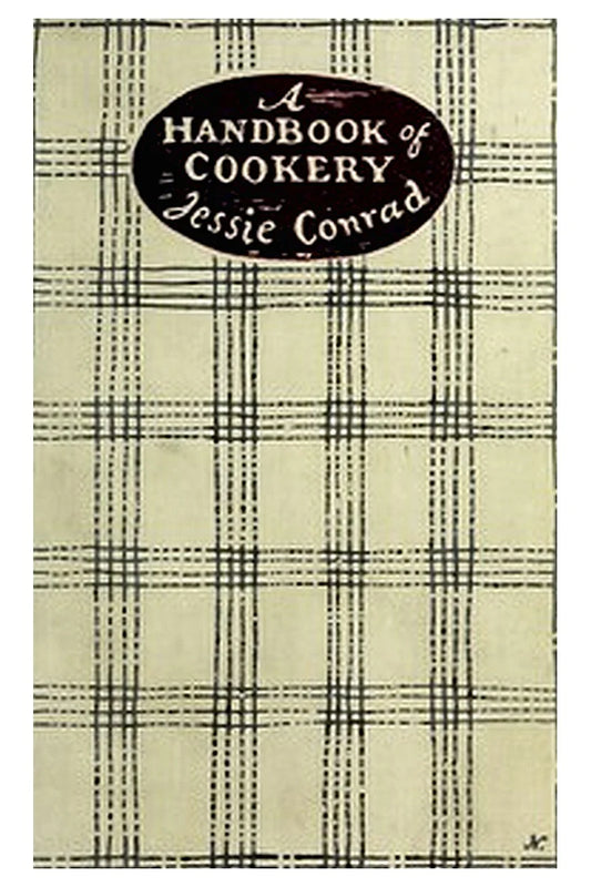 A Handbook of Cookery for a Small House