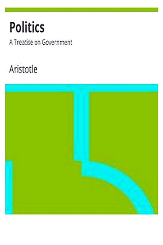 Politics: A Treatise on Government