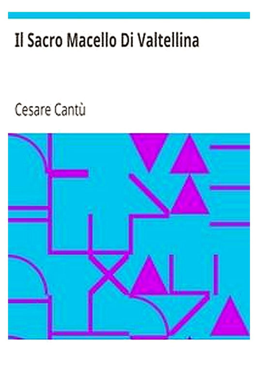 Il Sacro Macello Di Valtellina