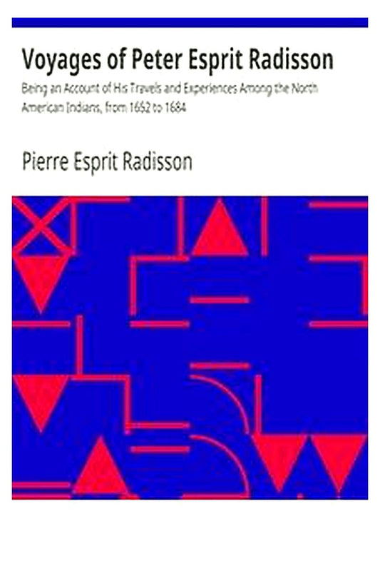 Voyages of Peter Esprit Radisson