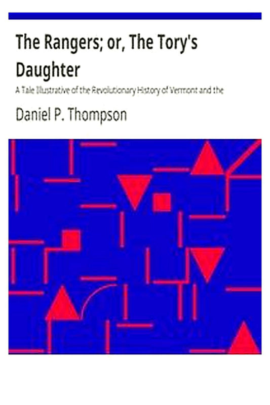 The Rangers; or, The Tory's Daughter