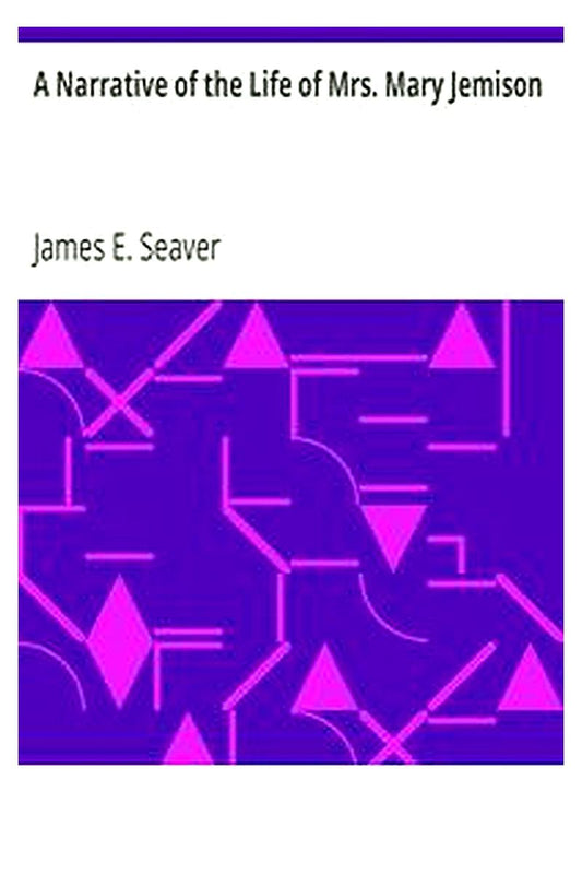 A Narrative of the Life of Mrs. Mary Jemison