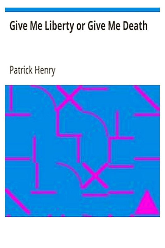 Give Me Liberty or Give Me Death - booksdeli.com