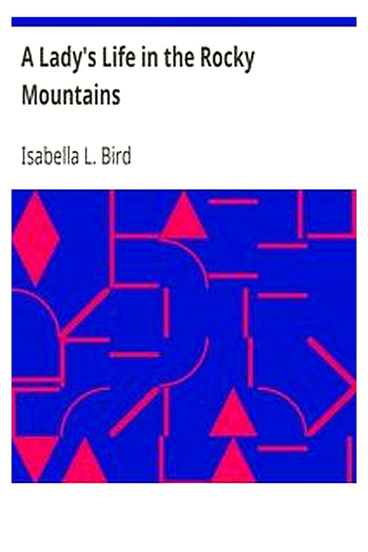 A Lady's Life in the Rocky Mountains