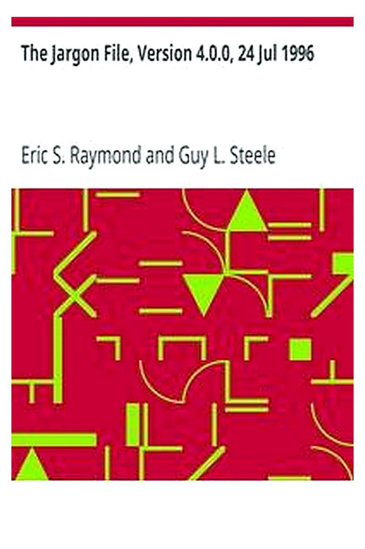 The Jargon File, Version 4.0.0, 24 Jul 1996