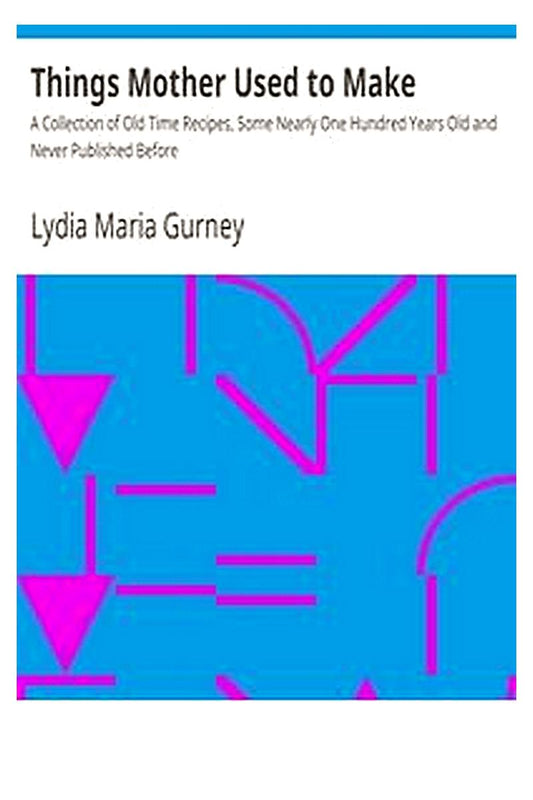 Things Mother Used to Make