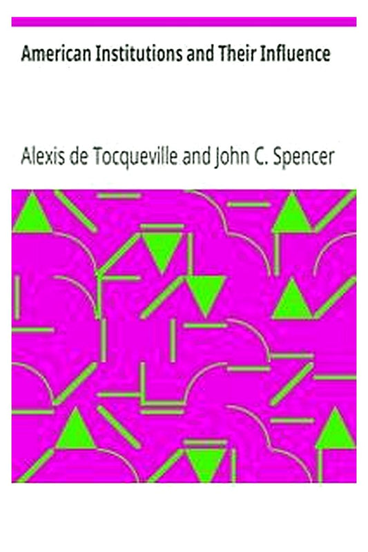 American Institutions and Their Influence