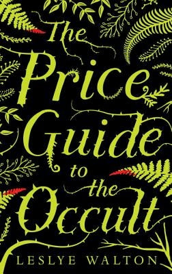 The Price Guide to the Occult by Walton, Leslye