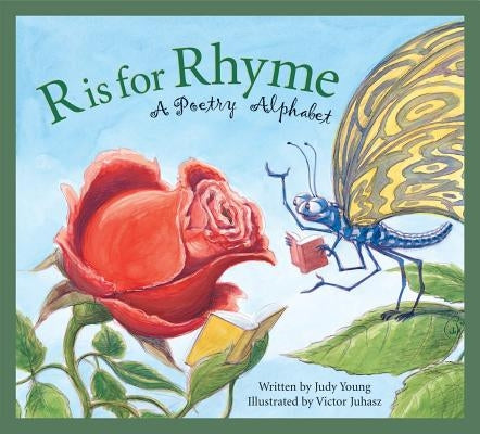 R Is for Rhyme: A Poetry Alphabet by Young, Judy