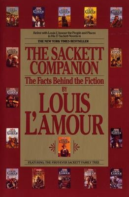 The Sackett Companion: The Facts Behind the Fiction by L'Amour, Louis