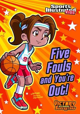 Five Fouls and You're Out! by Priebe, Val