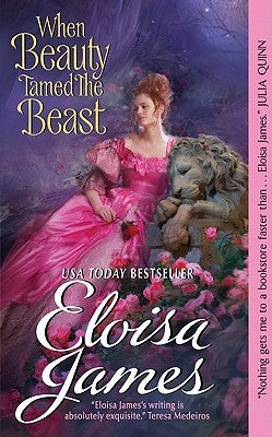 When Beauty Tamed the Beast by James, Eloisa