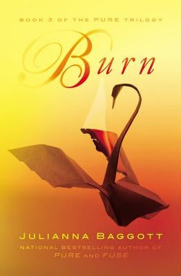 Burn by Baggott, Julianna