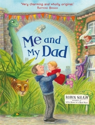 Me and My Dad by Shaw, Robin