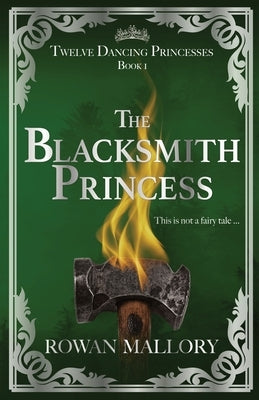 The Blacksmith Princess by Mallory, Rowan