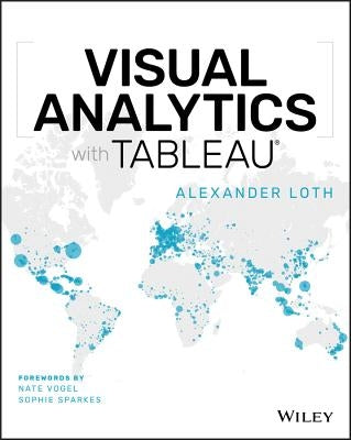 Visual Analytics with Tableau by Loth, Alexander